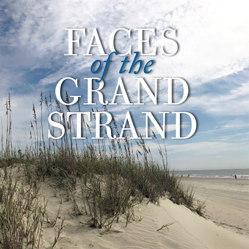 Faces of the Grand Strand 2020 Myrtle Beach, SC Grand Strand Magazine