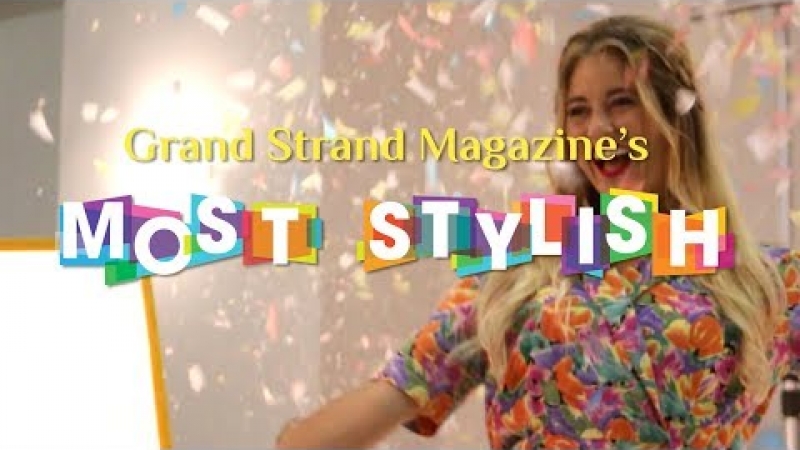 Embedded thumbnail for The Grand Strand&amp;#039;s Most Stylish 2018